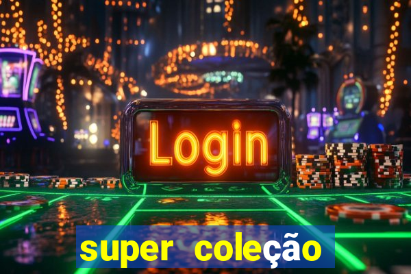 super coleção 7784 jogos download